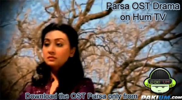 Parsa OST drama serial Parsa on HUM TV