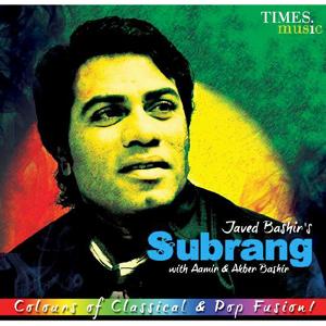Javed Bashir's Solo album Subrang Cover