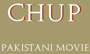 Chup Pakistani Movie