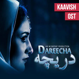 Kaavish OST song Dareecha