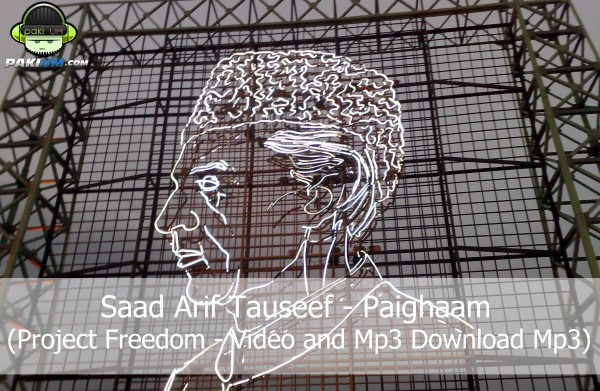 Saad-Arif-Tauseef-Project-Freedom-Paighaam