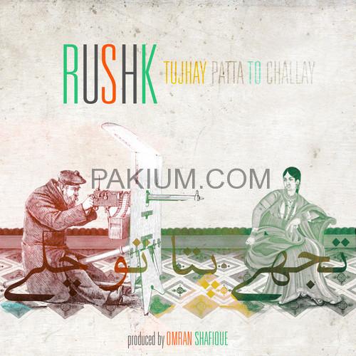 rushk-Tujhay-Patta-To-Chalay