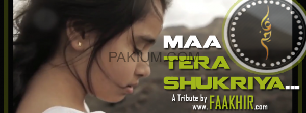 faakhir-mehmood-Tera-Shukriya-mothers-day-song