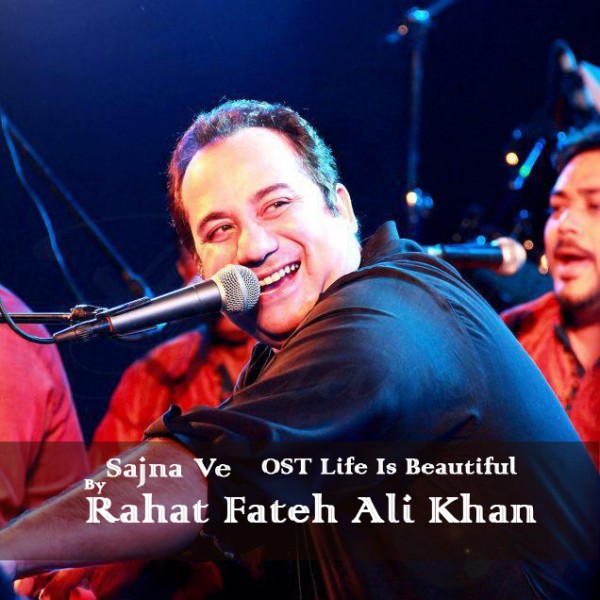 rahat-fateh-ali-khan-sajna-ve-ost-life-is-beautiful