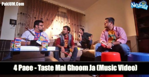 4-paee-taste-mai-ghoom-ja-music-video