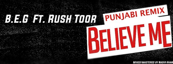 beg-rush-toor-believe-me-punjabi-remix
