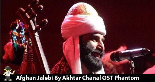 afghan-jalebi-by-akhtar-chanal-ost-phantom-listendownload-mp3