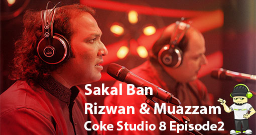 rizwan-muazzam-sakal-ban-coke-studio-season-8-episode-2-videoaudiolyrics