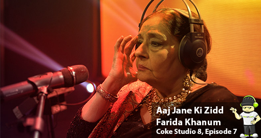 aaj-jane-ki-zidd-by-farida-khanum-coke-studio-8-episode-7