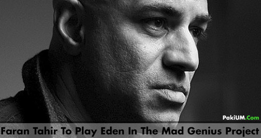 faran-tahir-to-play-eden-in-the-mad-genius-project-1