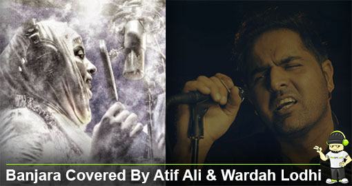 banjara-covered-by-atif-ali-wardah-lodhi-audio