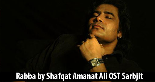 rabba-shafqat-amanat-ali-ost-sarbjit-listendownload-mp3-2