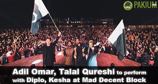 Adil Omar, Talal Qureshi to perform with Diplo, Kesha at Mad Decent Block Party
