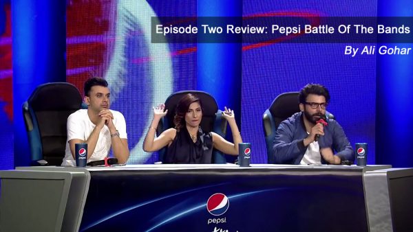 Episode 2 Review of Pepsi Battle of the Bands